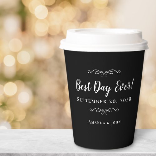 Elegant Weddings Black  White Best Day Ever Date  Paper Cups