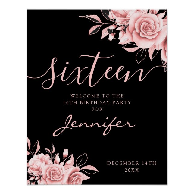 Elegant WELCOME Rose Gold Sweet 16 Floral Black Poster (Front)