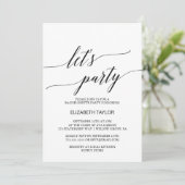 Elegant White and Black Calligraphy Let's Party Invitation (Standing Front)