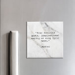 Elegant White Marble Custom Quote Magnet<br><div class="desc">Create your own custom quote magnet. Features minimalist typewriter typography and elegant white marble background image.</div>
