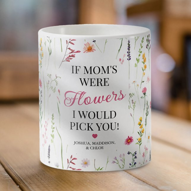 Elegant Wildflower Pick You Mom Coffee Mug (Creator Uploaded)