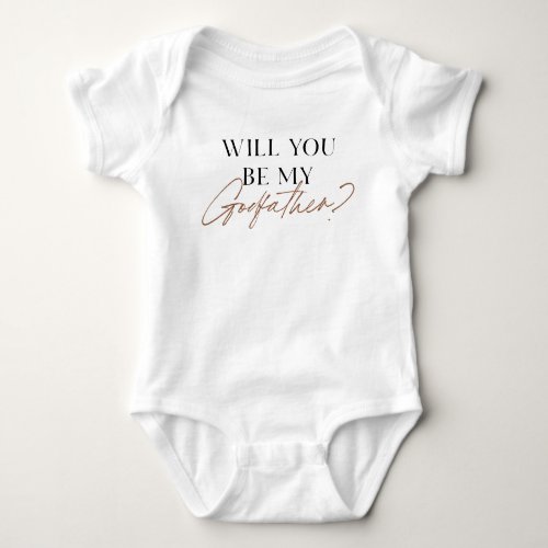 Elegant Will you be my Godfather  Proposal Baby B Baby Bodysuit