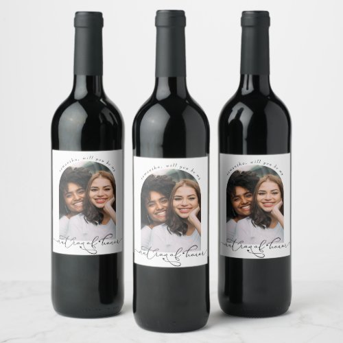 Elegant Will You Be My Matron of Honor Photo   Wine Label