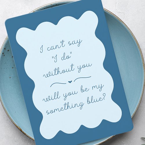 Elegant Will You Be My Something Blue Bridesmaid  Note Card