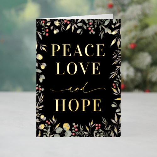 Elegant Winter Botanical Peace Love  Hope Foil Holiday Card