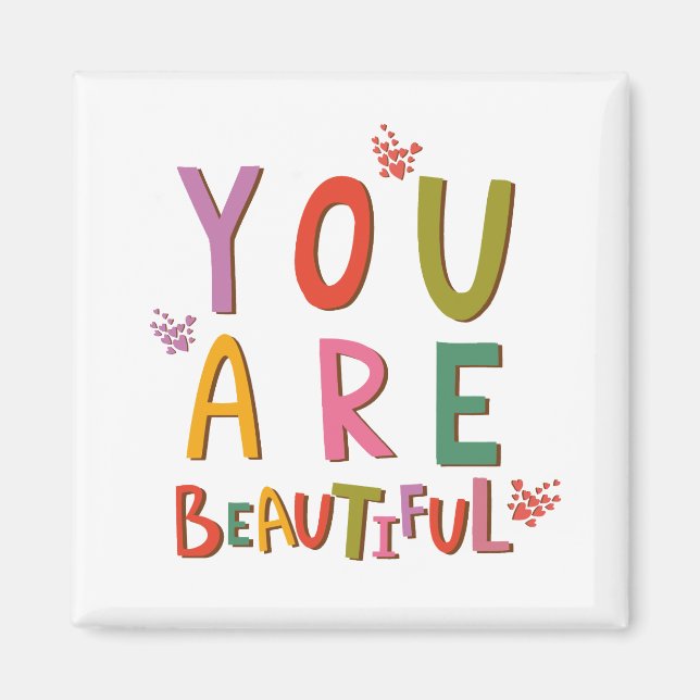 Elegant You Are Beautiful Typography Fridge Magnet (Front)