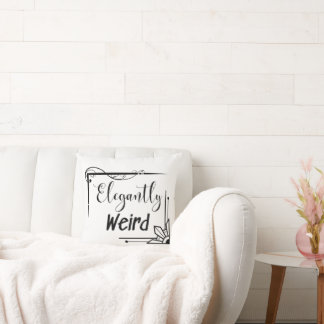Elegantly Weird – Unique & Quirky Throw Pillow