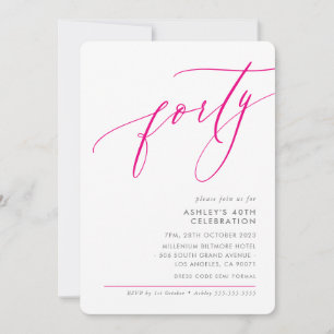 ELELGANT modern Calligraphy 40th party hot pink Invitation