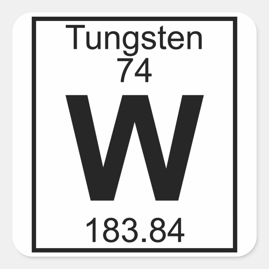 Element 074 - W - Tungsten (Full) Square Sticker | Zazzle