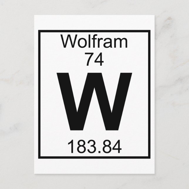 Element 074 - W - Wolfram (Full) Postcard (Front)