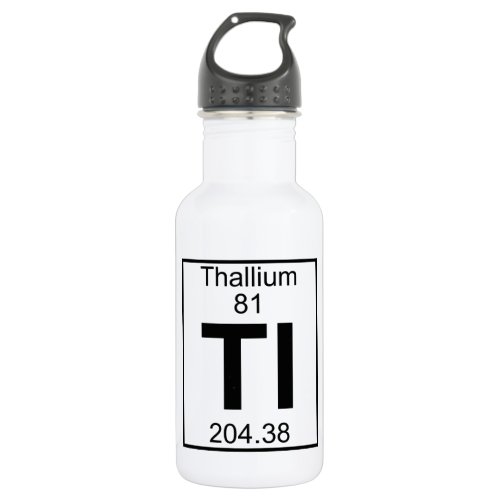 Element 081 _ Tl _ Thallium Full Stainless Steel Water Bottle