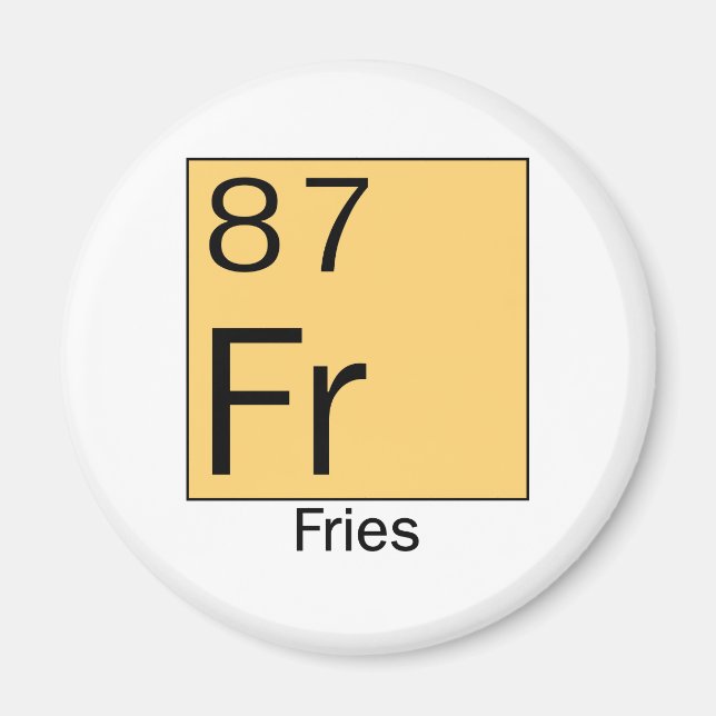 Element 87: Fries Magnet (Front)