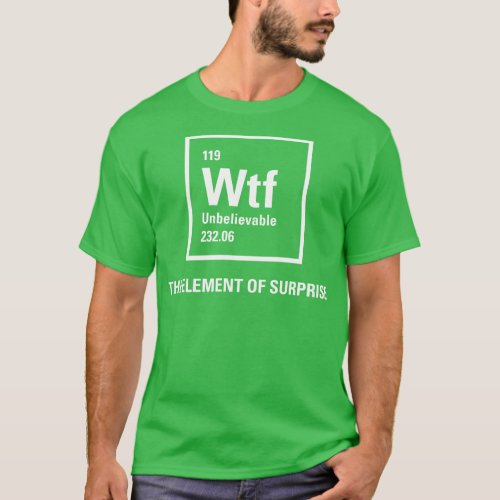 Element of Surprise T_Shirt