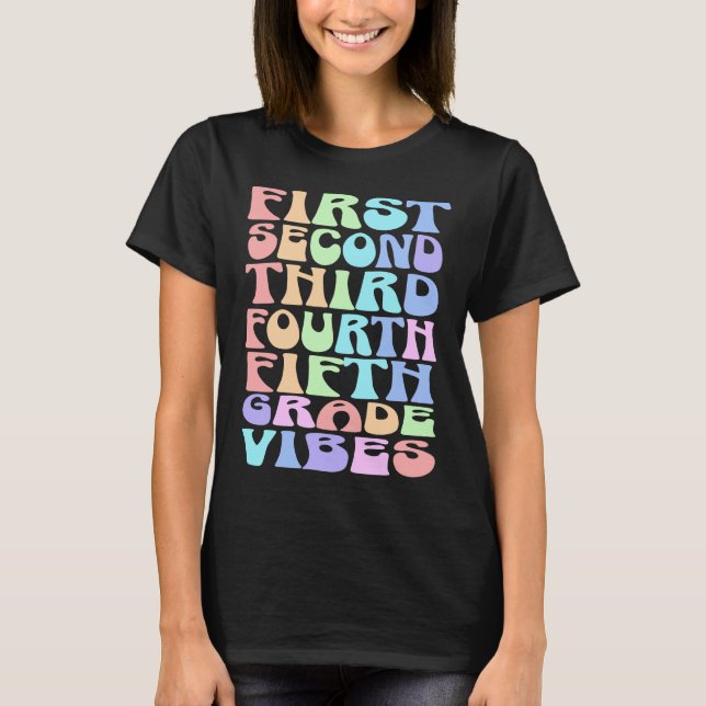 Elementary Grade Vibes Teacher Shirt – First Day  (Front)
