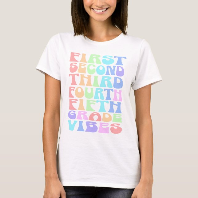 Elementary Grade Vibes Teacher Shirt – First Day  (Front)