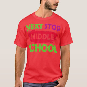 Elementary Graduation Next Stop Middle School  T-Shirt
