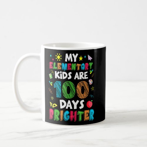 Elementary Kids 100 Days Brighter Of School Teache Coffee Mug