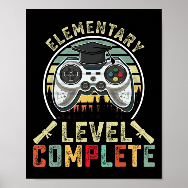 Elementary Level Complete Gamer Elementary Graduat Poster (Front)