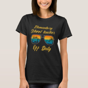 Elementary school class teacher off duty teacher   T-Shirt