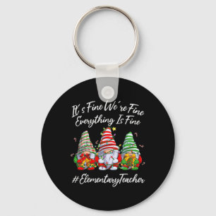 Elementary Teacher Crew Everything Is Fine Christm Keychain
