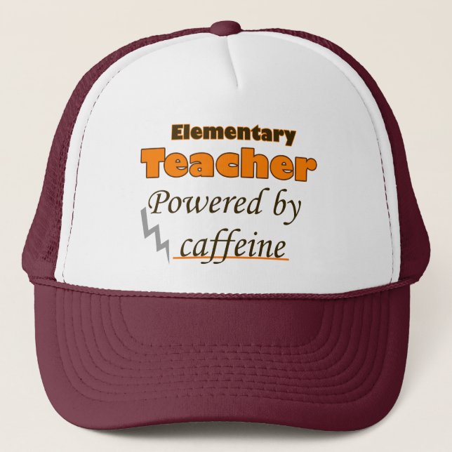 Elementary Teacher Powered by caffeine Trucker Hat (Front)