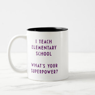 Elementary Teacher Superpower Mug