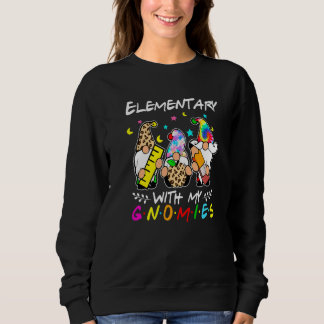 Elementary With My Gnomies Tie Dye Back To School  Sweatshirt