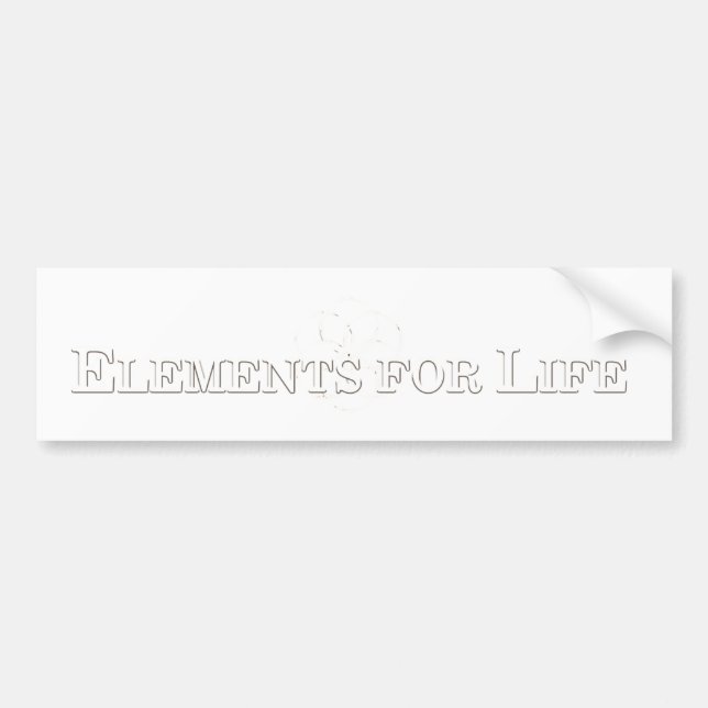Elements For Life Bumper Sticker (Front)