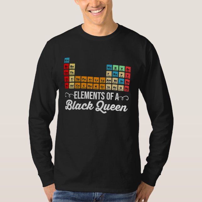 Elements Of A Black Queen Periodic Table Of Elemen T-Shirt (Front)
