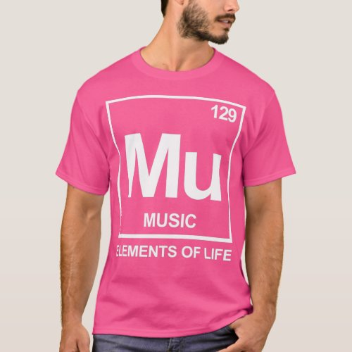 Elements of life 129 music periodic table music  T_Shirt