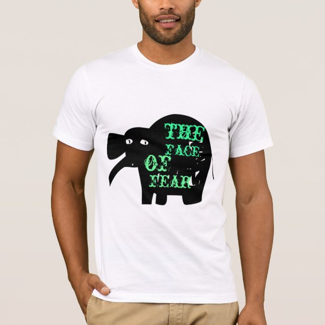 elepante, the, face, of , fear T-Shirt (Front)