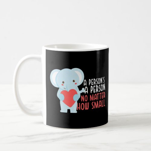 Elephant A Person Is A Person No Matter How Small  Coffee Mug