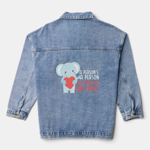 Elephant A Person Is A Person No Matter How Small  Denim Jacket