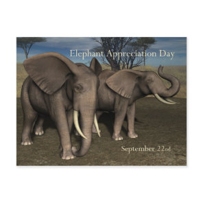 Elephant Appreciation Day PostCard September 22
