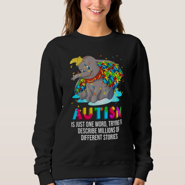 Elephant Autism Is Just One Word Trying To Describ Sweatshirt (Front)