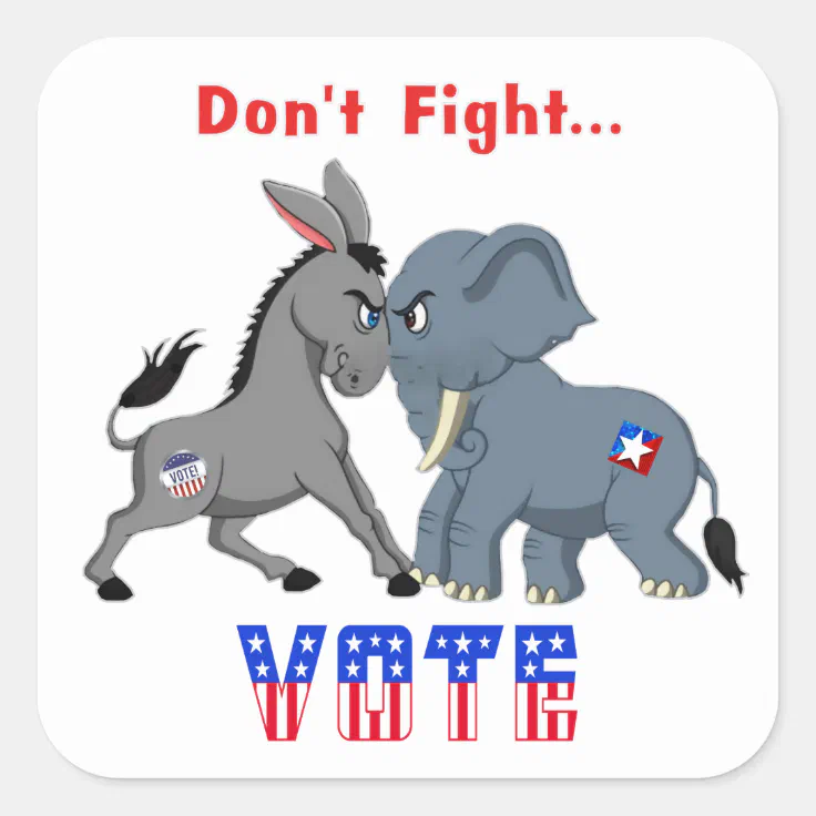 Elephant & Donkey ARGUING Don't Fight VOTE Square Sticker | Zazzle