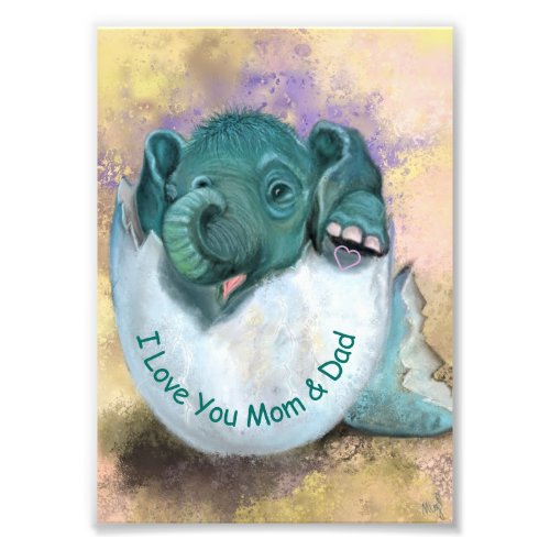 Elephant Hatching From Egg _ I Love You MOM  DAD Photo Print