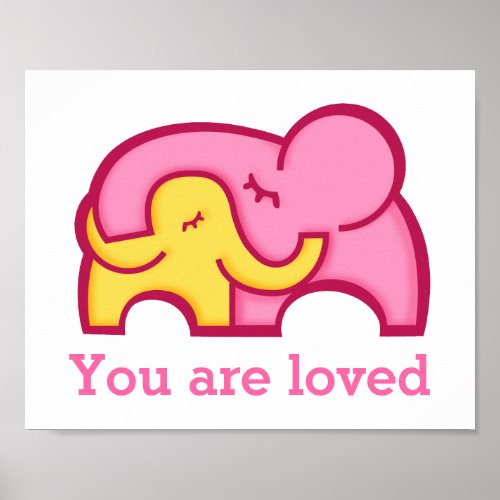 Elephant hugs you are loved nursery poster