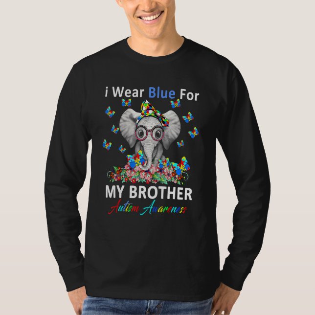 Elephant I Wear Blue For My Brother Autism Awarene T-Shirt (Front)
