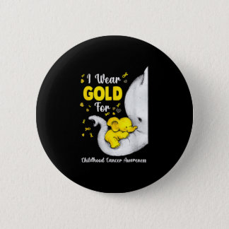 Elephant I Wear Gold Ribbon For Childhood Cancer A Button