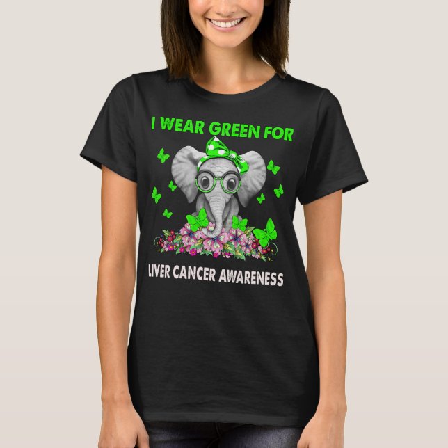 Elephant I Wear Green For LIVER CANCER AWARENESS T-Shirt (Front)
