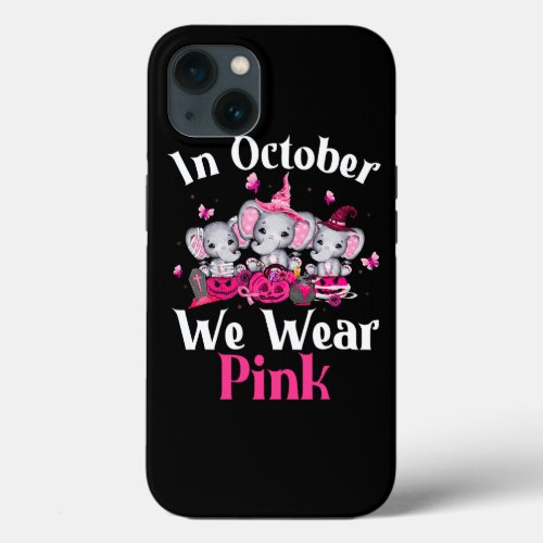 Elephant In October We Wear Pink Breast Cancer Awa iPhone 13 Case