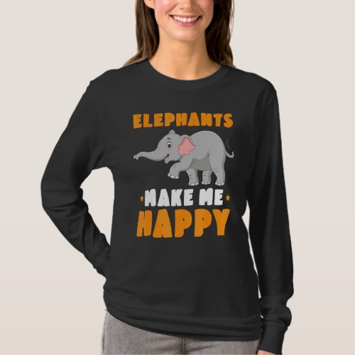 Elephant Kids Cute Elephants Make Me Happy T_Shirt