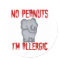 Elephant NO Peanuts I'm Allergic