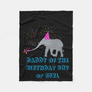 Elephant Partying Animal Birthday Daddy Girl Boy T Fleece Blanket