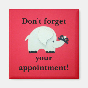 Elephant reminder: Don't forget your appointment! Magnet