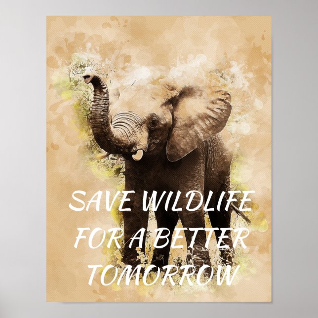 Elephant, Save Wildlife for a Better Tomorrow Poster (Front)