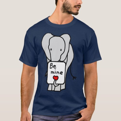 Elephant says Be Mine on Valentines Day T_Shirt