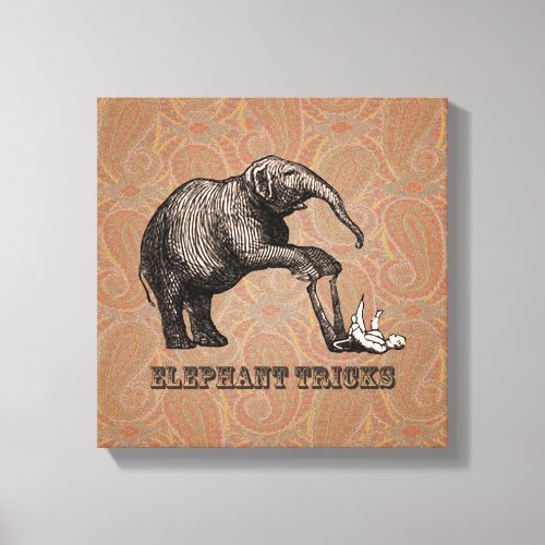Elephant Tricks _ Funny Circus Pachyderm Canvas Print