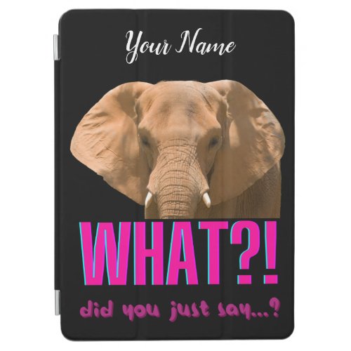Elephant What Did You Just Say iPad Air Cover